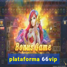 plataforma 66vip